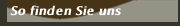 So finden Sie uns